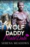 [Shifters MateDate Agency 01] • Wolf Daddy MateDate · Shifters MateDate Agency